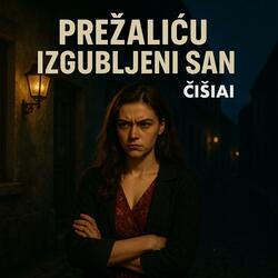 Prežaliću izgubljeni san