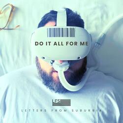 Do It All For Me