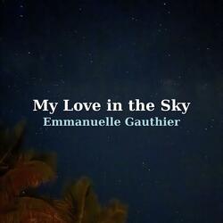 MY LOVE IN THE SKY