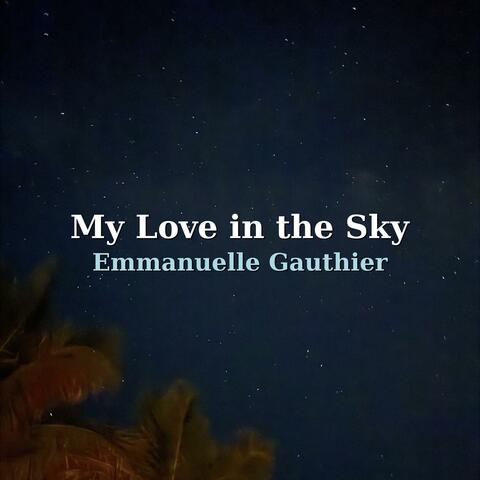 MY LOVE IN THE SKY