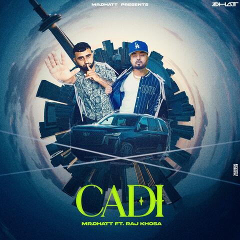 CADI (feat. raj khosa)