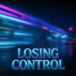 Losing Control