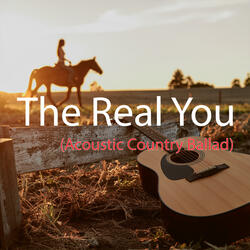 The Real You (Acoustic Country Ballad)
