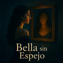 Bella sin Espejo