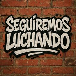 Seguiremos luchando