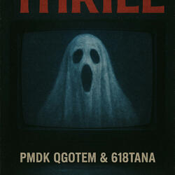 THRILL (feat. 618Tana, PMDK & Q’Got Em)
