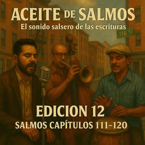 ACEITE DE SALMOS (EL SONIDO SALSERO DE LAS ESCRITURAS) EDICION 12 SALMOS CAPITULOS 111-120