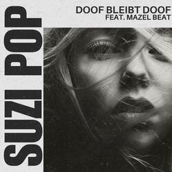 Doof bleibt doof (feat. MAZEL BEAT)