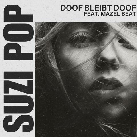 Doof bleibt doof (feat. MAZEL BEAT)