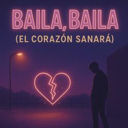 Baila, baila (el corazón sanará)