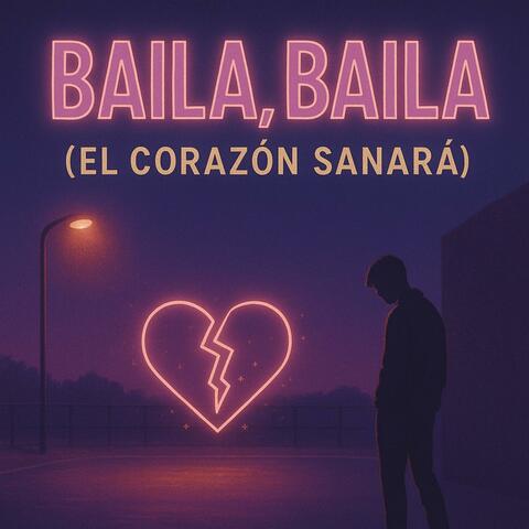 Baila, baila (el corazón sanará)
