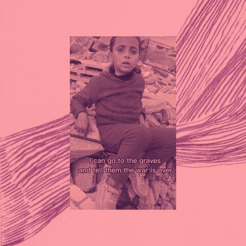 I Can Go To The Graves And Tell Them The War Is Over