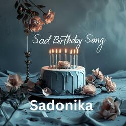Sad Birthday Song
