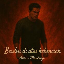 Berdiri di atas Kebencian