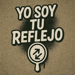 Yo soy tu reflejo