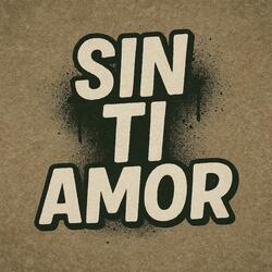 Sin ti amor