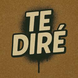 Te diré