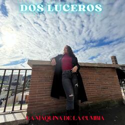 DOS LUCEROS
