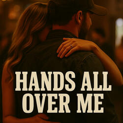 Hands All Over Me