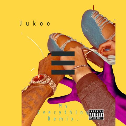 Jukoo My Everything Freestyle