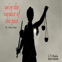 We're the Verdict of the Past