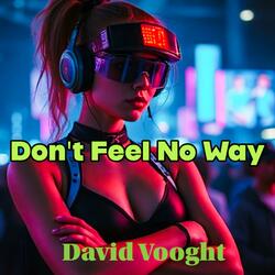 Don't Feel No Way