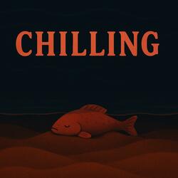 Chilling
