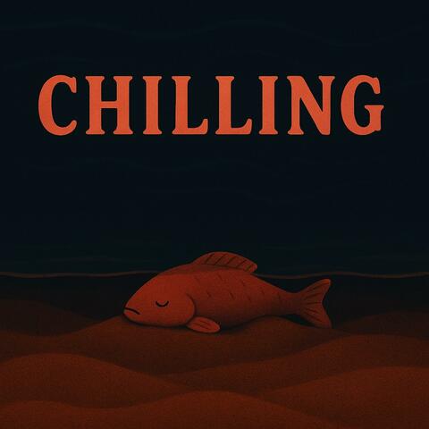 Chilling