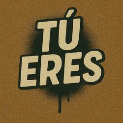 Tú eres