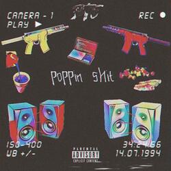 Poppin Shit