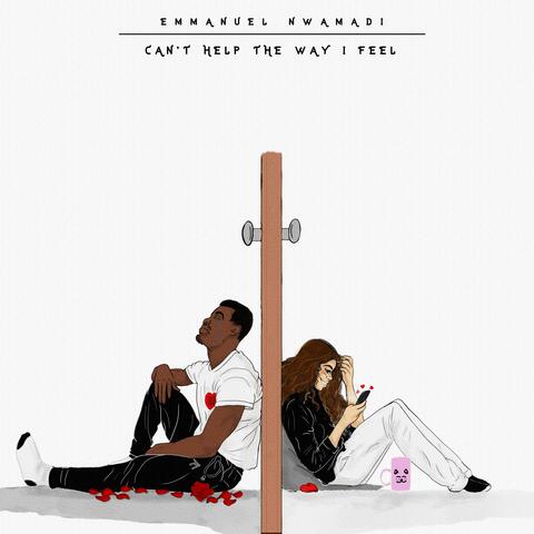 Can't Help the Way I Feel