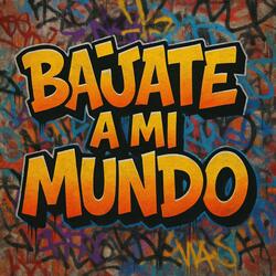 Bájate a mi mundo