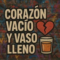 Corazón vacío y vaso lleno