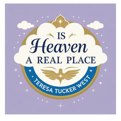 Is Heaven A Real Place