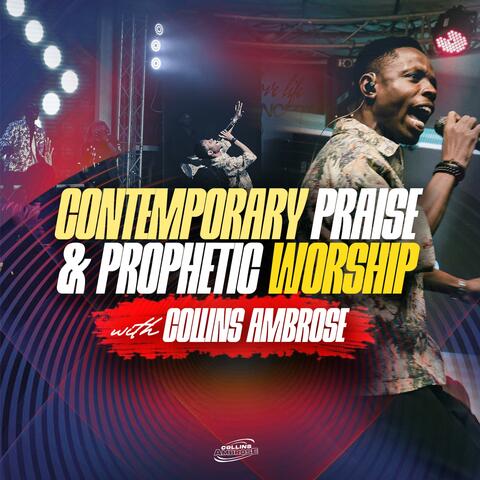 Contemporary Praise And Prophetic Worship