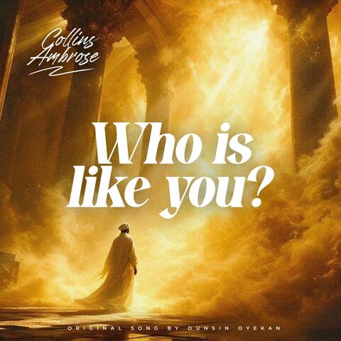 Who is Like you