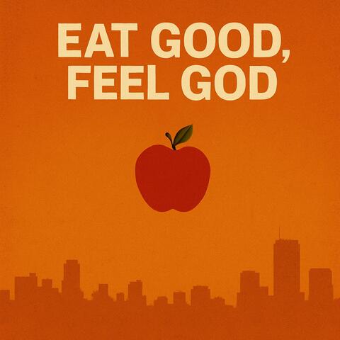 Eat Good, Feel God
