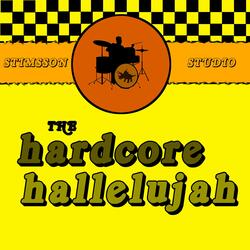 The Hardcore Hallelujah