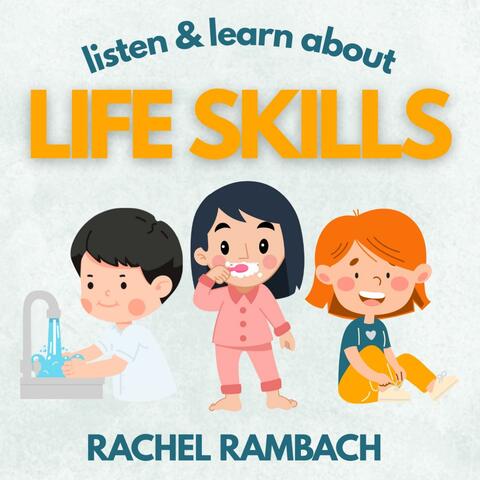 Listen & Learn About Life Skills
