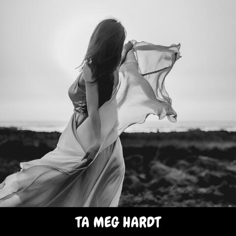 Ta meg hardt (Special Version)