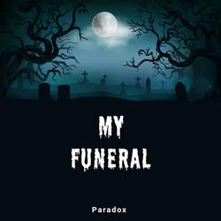 My Funeral