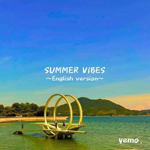 SUMMER VIBES 〜English version〜