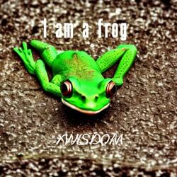 I am a frog