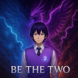 Be The Two (feat. Munai)