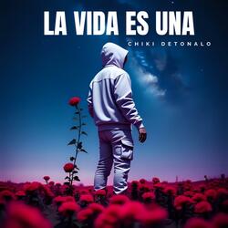 La Vida Es Una