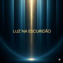 "Luz na Escuridão"