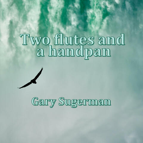 Two flutes and a handpan