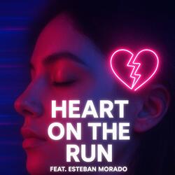 HEART ON THE RUN (feat. Esteban Morado)