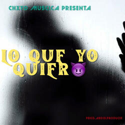 Lo Que Yo Quiero (feat. Abdiel Producee)