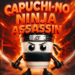 CAPUCHI-NO NINJA ASSASSIN FUNK(Mega Slowed)